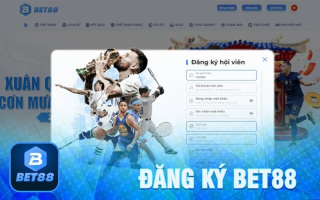 Các bước đăng ký Bet88 đơn giản không tưởng